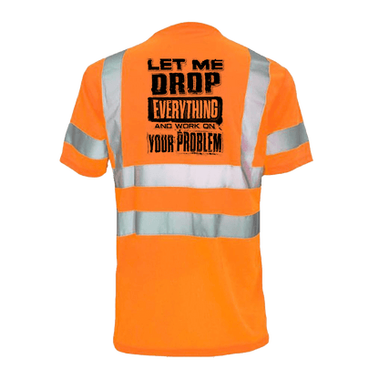 Drop everything- Reflective Safety T-Shirt