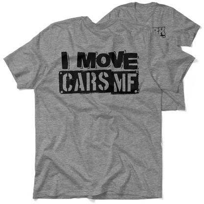 FunBucket Kustoms - I Move Cars - T-Shirt