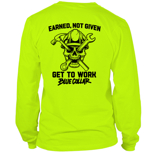 Earned Not Given - Hi Vis T-Shirt - Long Sleeve