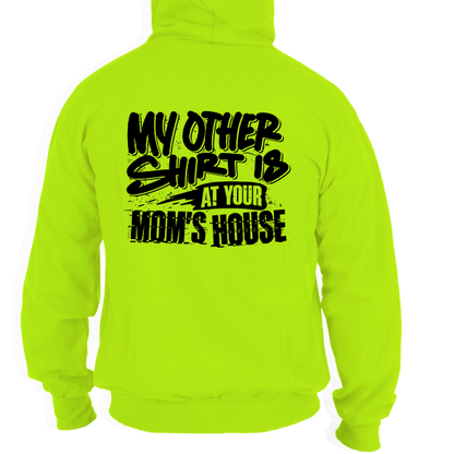 Your Mom's House - Hi Vis  Hoodie