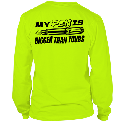 Pen Is Bigger - Hi-Vis Long Sleeve