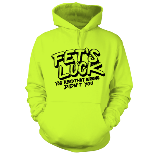 Fets Luck - Hi Vis Hoodie