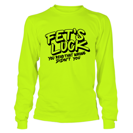 Fets Luck - Hi Vis Long Sleeve
