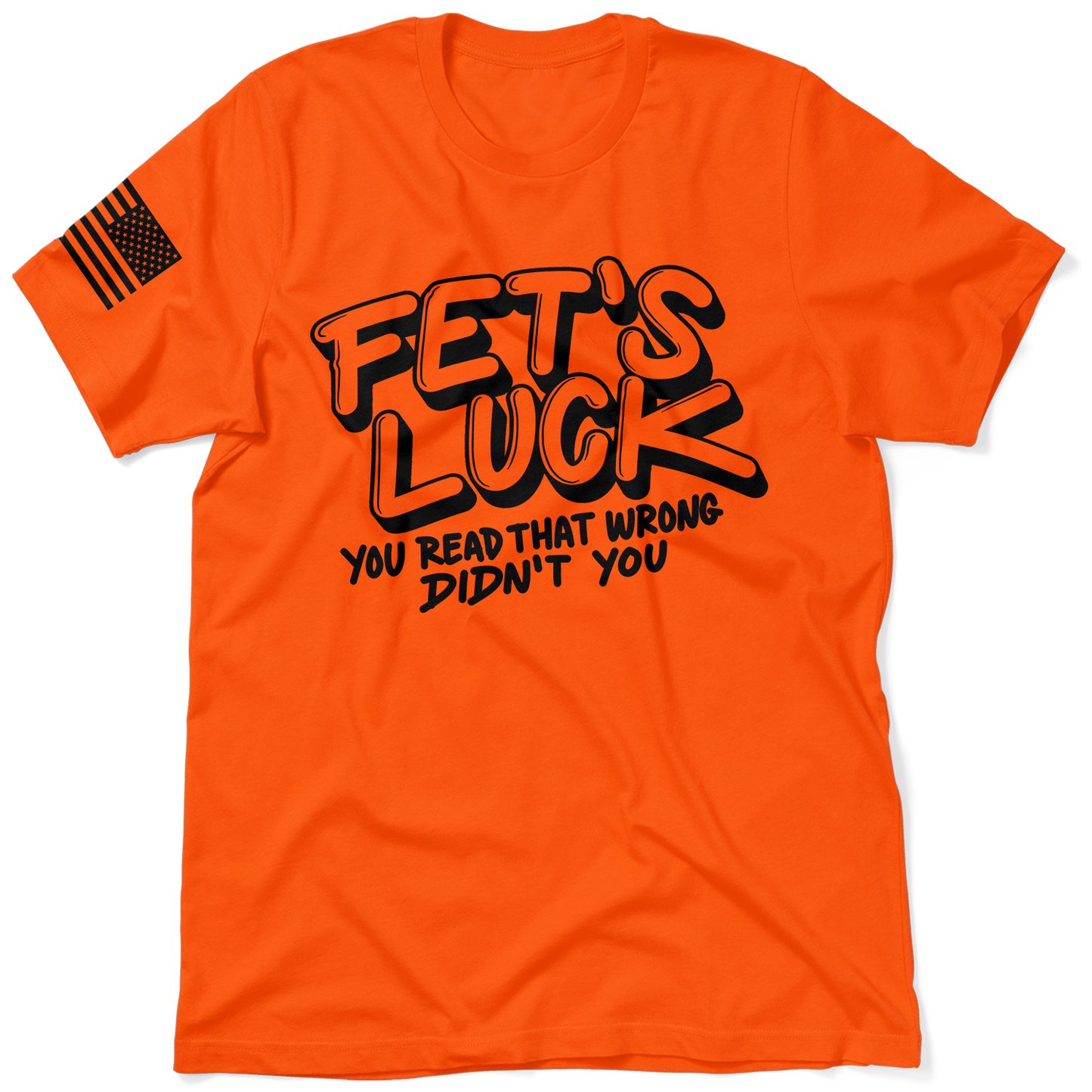 Fets Luck - Safety T-Shirt