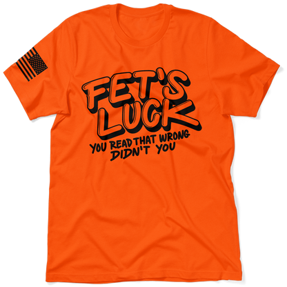 Fets Luck - Safety T-Shirt