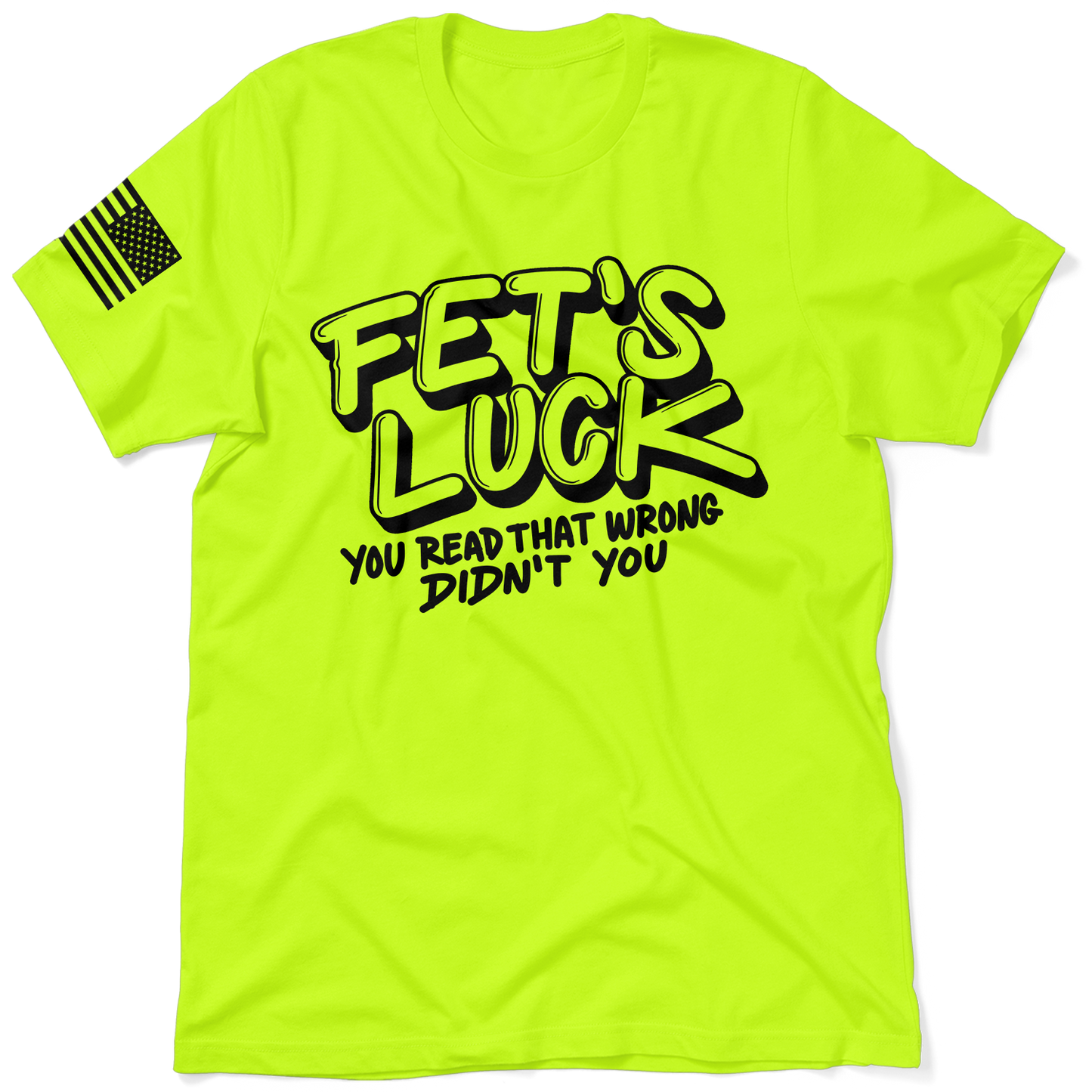 Fets Luck - Safety T-Shirt
