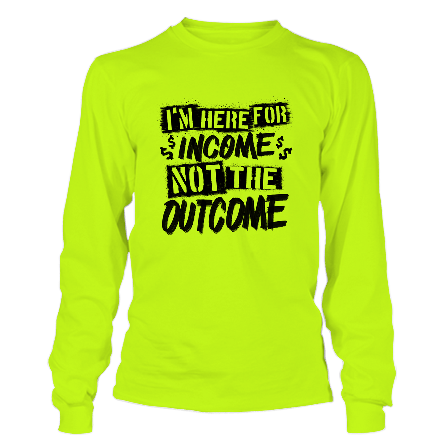 Here for the Income - Long Sleeve - Armed American Supply
