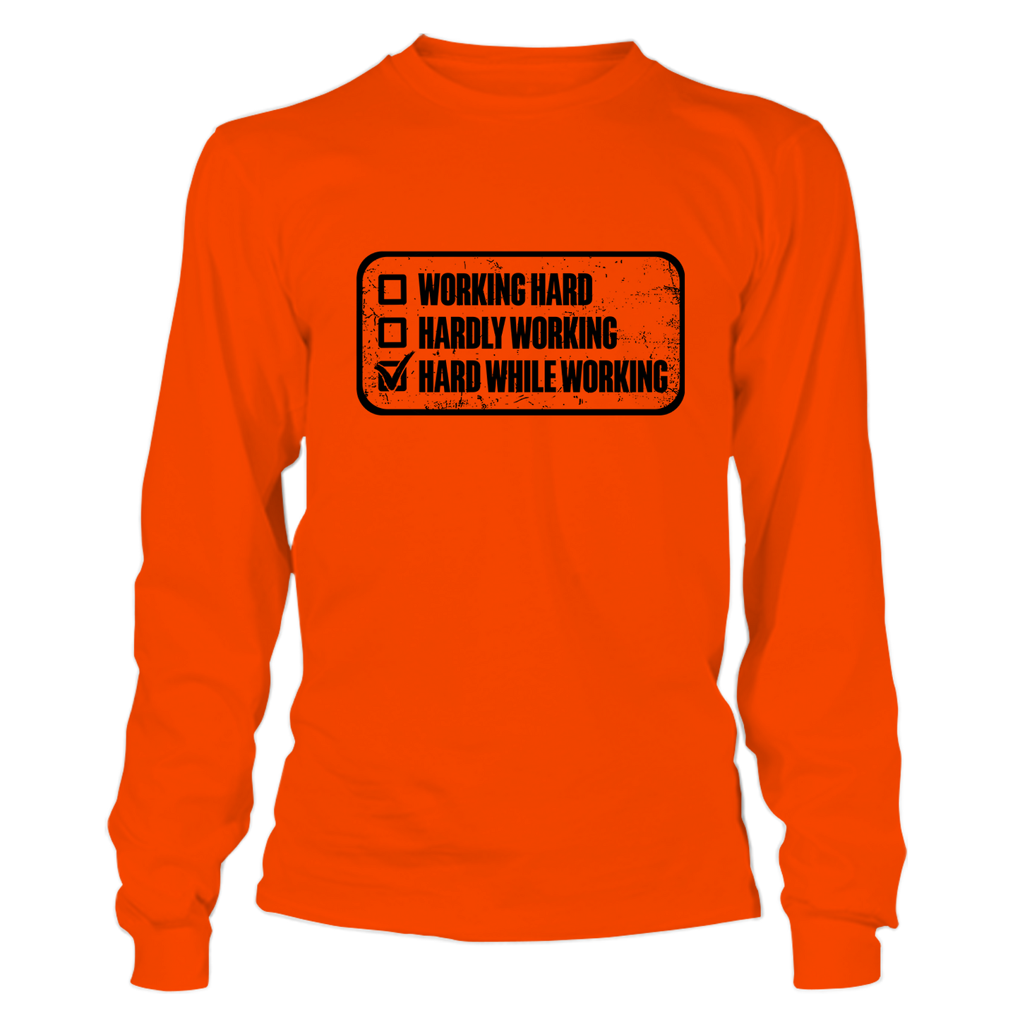 Working Hard - Long Sleeve T-Shirt