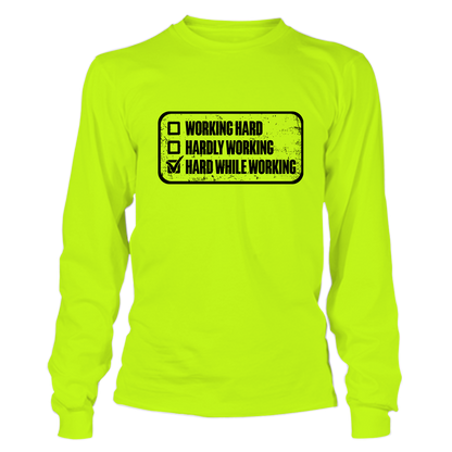 Working Hard - Long Sleeve T-Shirt