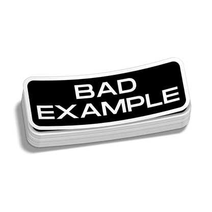 Bad Example - Hard Hat Decal