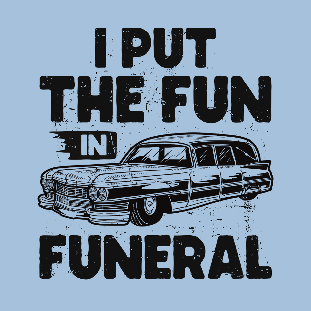 Fun in Funeral - Safety T - Shirt