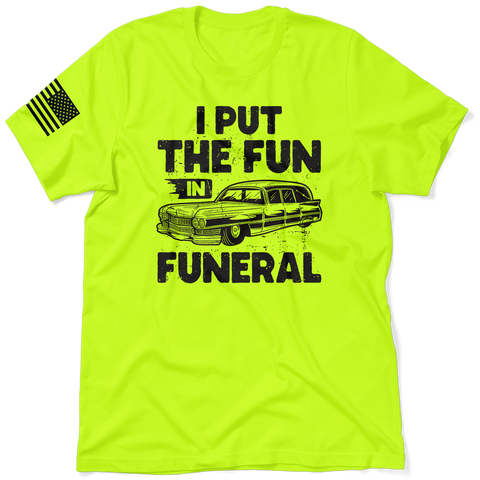 Fun in Funeral - Safety T - Shirt