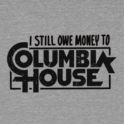 Still Owe Money - Hi Vis Long Sleeve