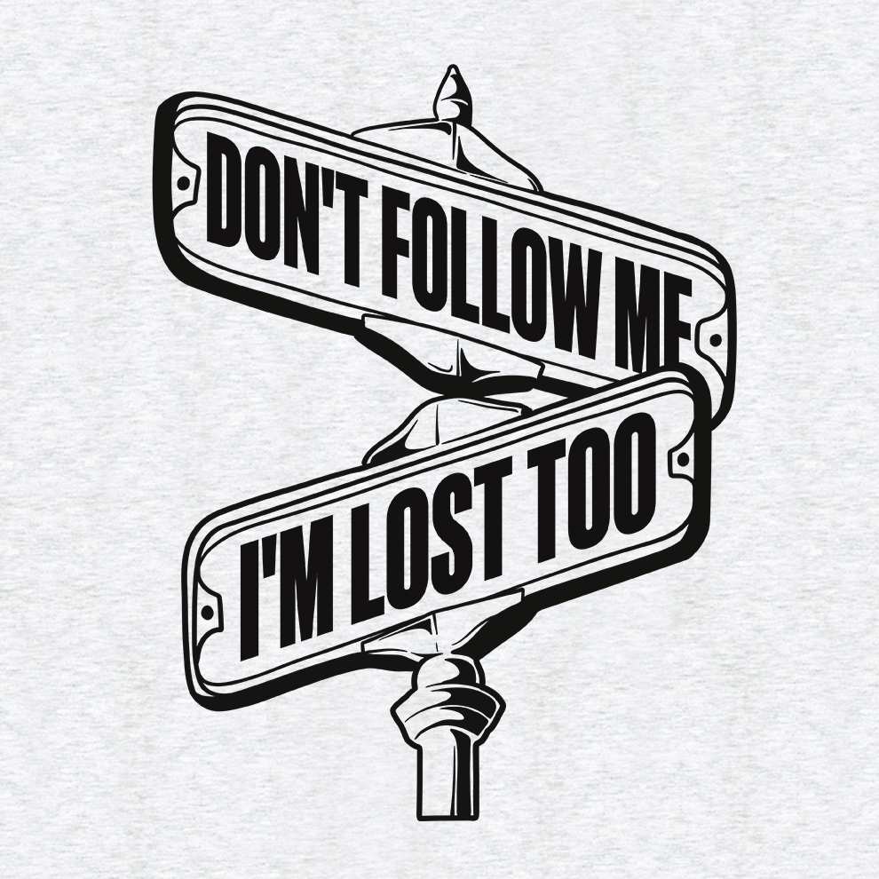 Don't Follow Me - Safety T-Shirt