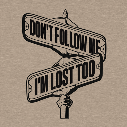 Don't Follow Me - Safety T-Shirt