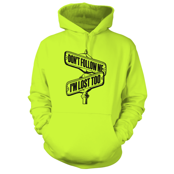 Don't Follow Me - Hi Vis Hoodie