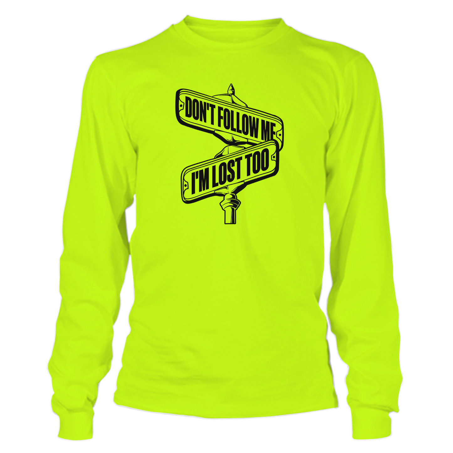 Don't Follow Me - Hi Vis Long Sleeve