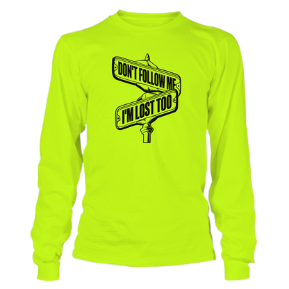 Don't Follow Me - Hi Vis Long Sleeve