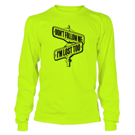 Don't Follow Me - Hi Vis Long Sleeve