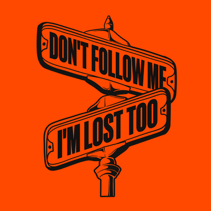 Don't Follow Me - Safety T-Shirt