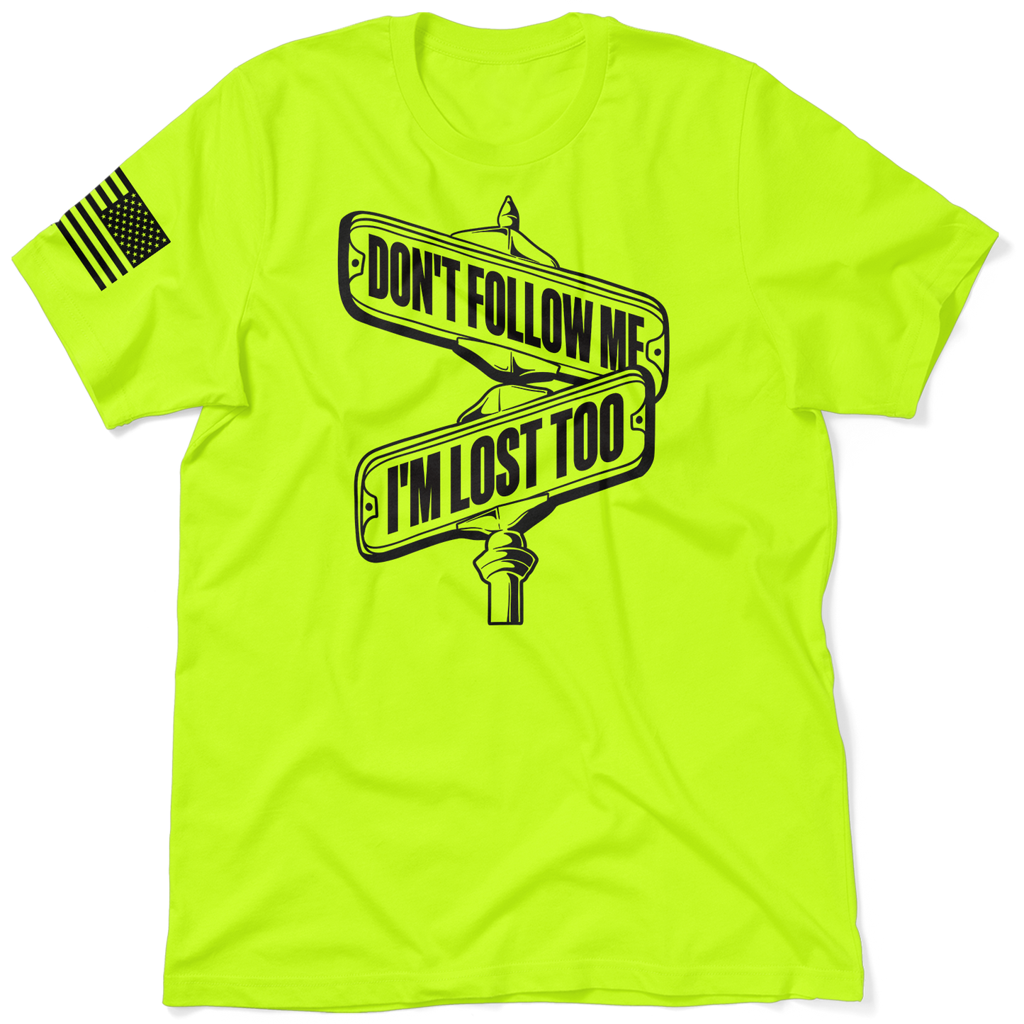 Don't Follow Me - Safety T-Shirt
