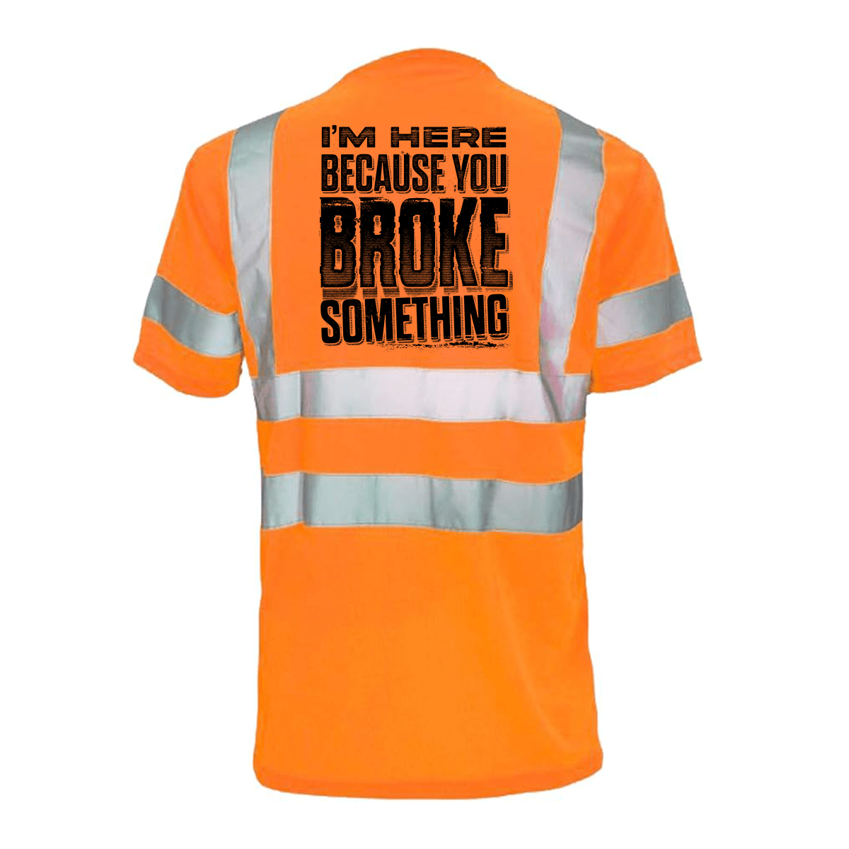 Broke Something - Reflective Safety T-Shirt - Armed American Supply