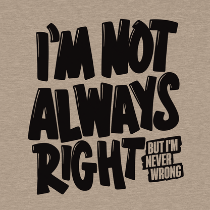 Not Always Right - Safety T-Shirt