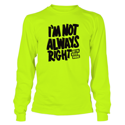 Not Always Right - Hi Vis Long Sleeve