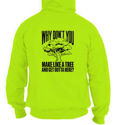 Make Like a Tree - Hi Vis Hoodie