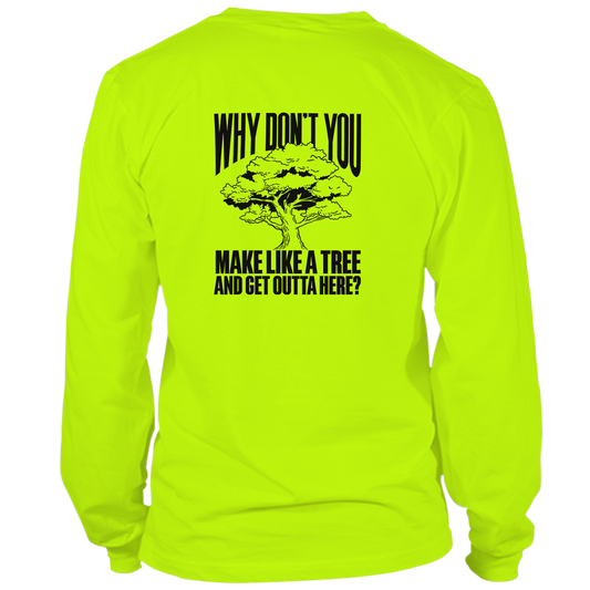 Make Like a Tree - Hi Vis Long Sleeve