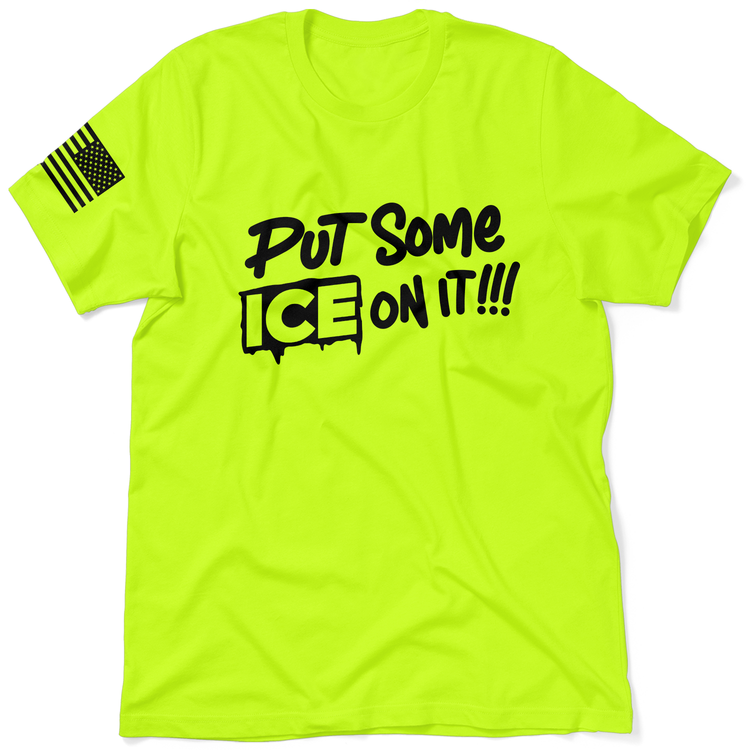 Put Some ICE on It - Safety T-Shirt – Armed American Supply