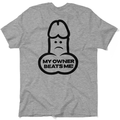 My Owner Beats Me - Safety T-Shirt