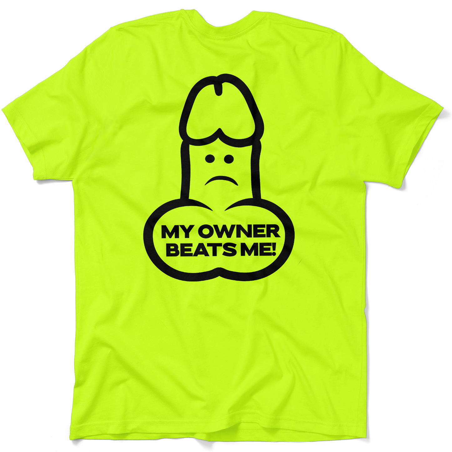 My Owner Beats Me - Safety T-Shirt
