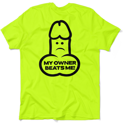 My Owner Beats Me - Safety T-Shirt