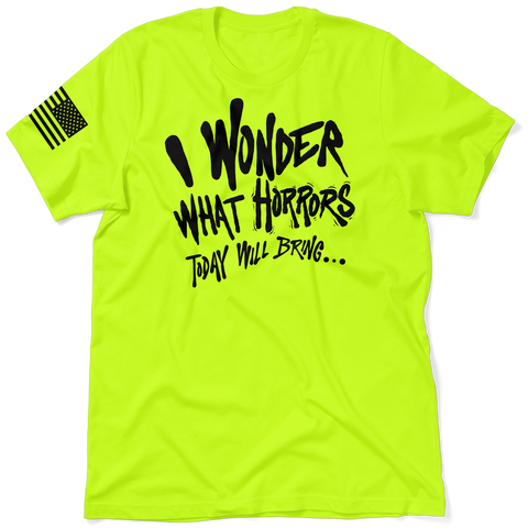 Wonder What Today - Safety T-Shirt