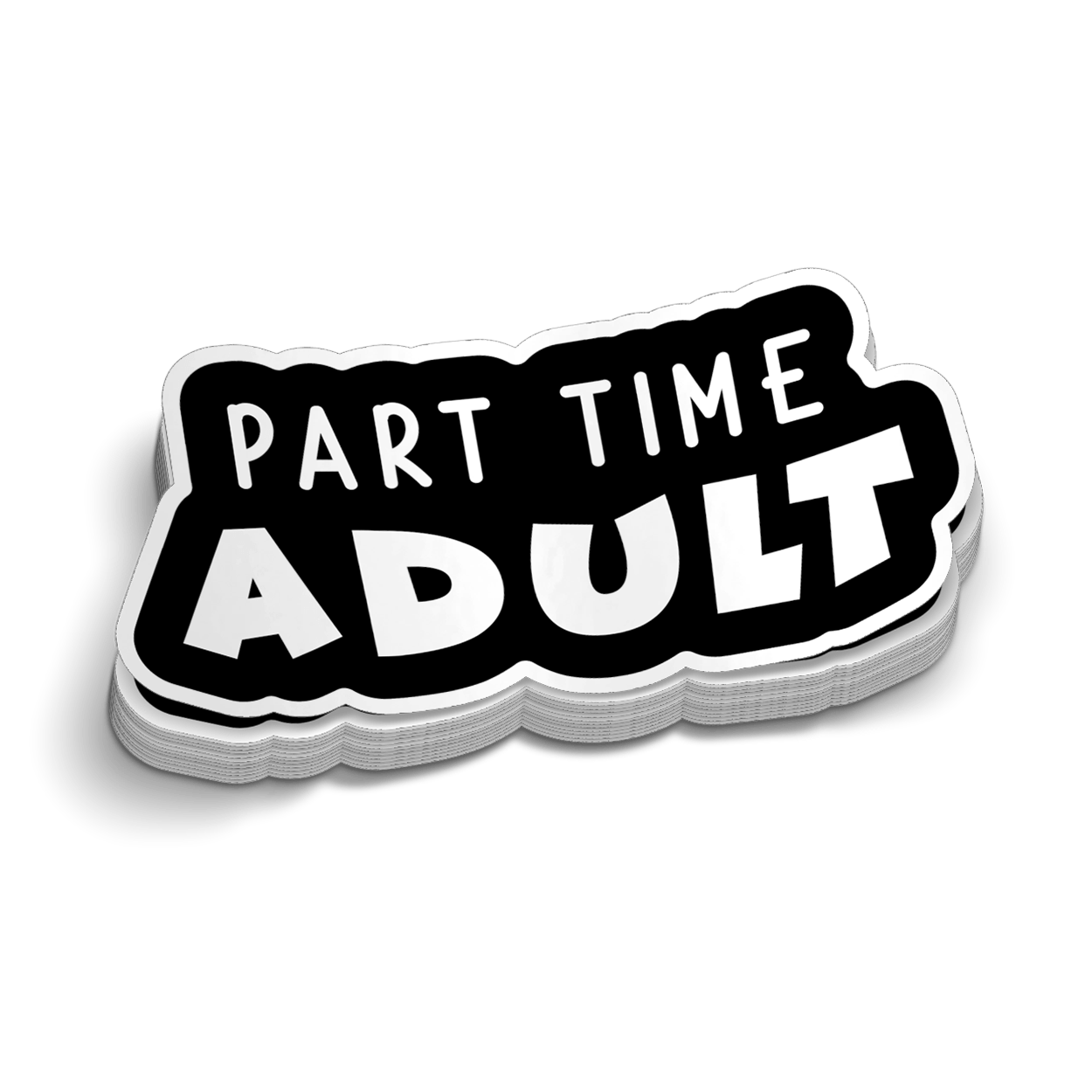 Part Time Adult - Hard Hat Decal - Armed American Supply