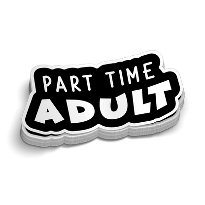 Part Time Adult - Hard Hat Decal - Armed American Supply