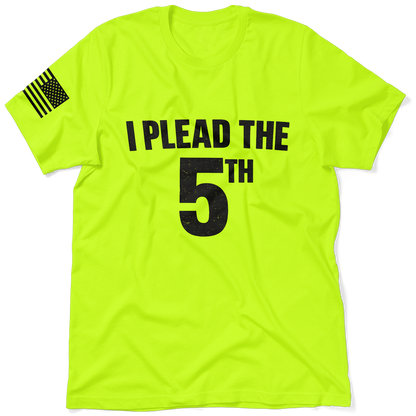 Plead the 5th - Safety T-Shirt