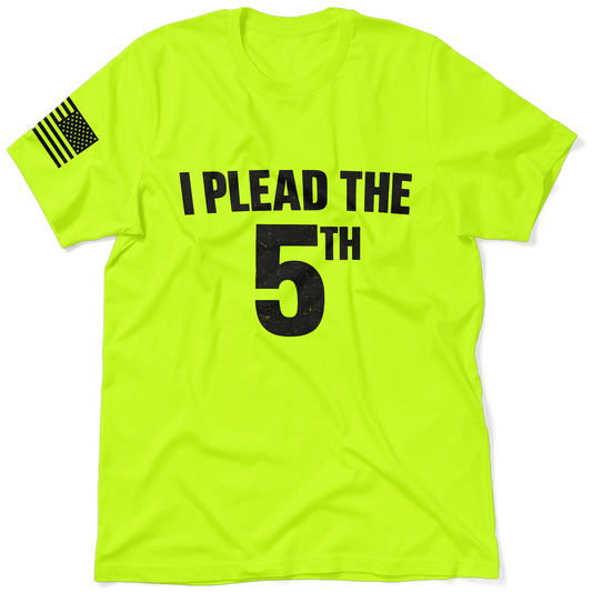 Plead the 5th - Safety T-Shirt