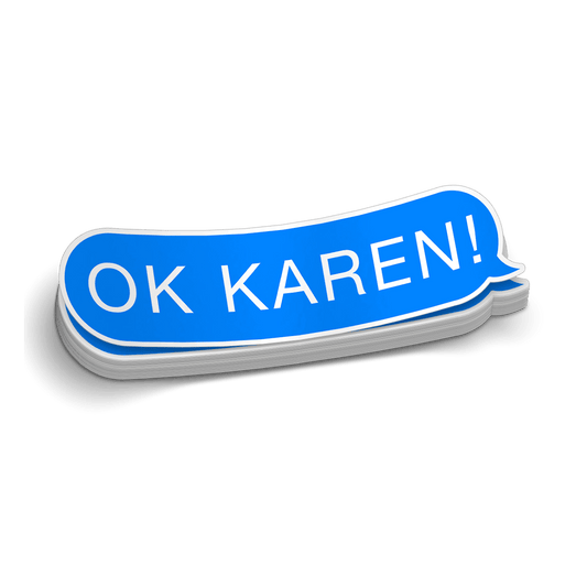 Ok Karen - Hard Hat Decal - Armed American Supply
