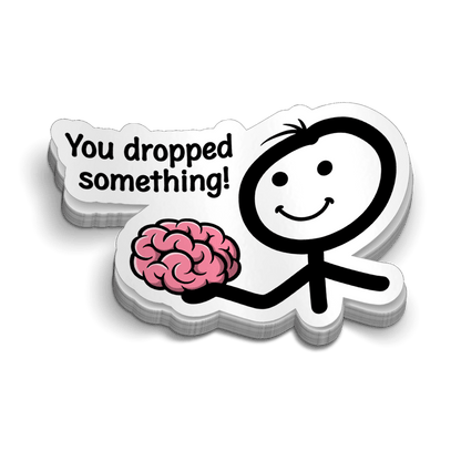 You Dropped Something - Hard Hat Decal - Armed American Supply