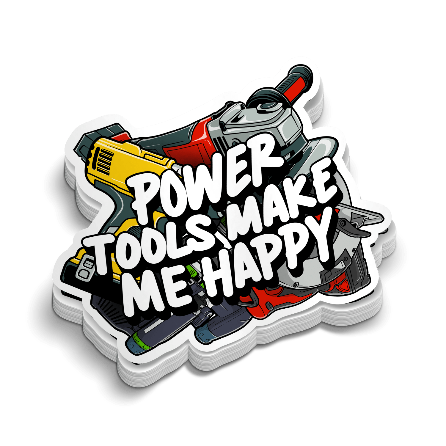Power Tools Happy - Hard Hat Decal - Armed American Supply