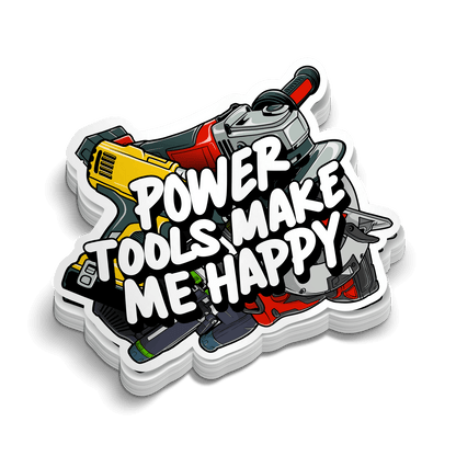 Power Tools Happy - Hard Hat Decal - Armed American Supply