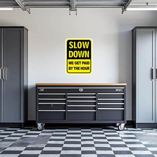 Slow Down Garage Wall Decal