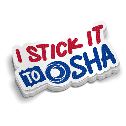 Stick It To Osha - Hard Hat Decal