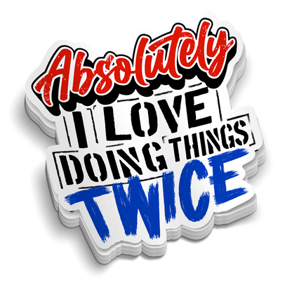 Absolutely Love Doing This - Hard Hat Decal