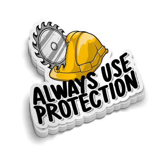 Always Use Protection - Hard Hat Decal