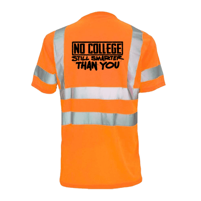 No College Still Smarter - Reflective Safety T-Shirt - Armed American Supply