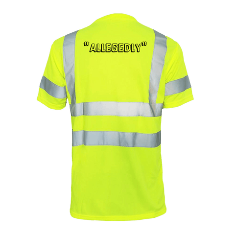 Allegedly - Reflective Safety T-Shirt – Armed American Supply Allegedly - Reflective Safety T-Shirt – Armed American Supply