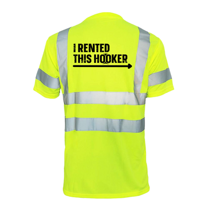 I rented this hooker - Reflective Safety T-Shirt